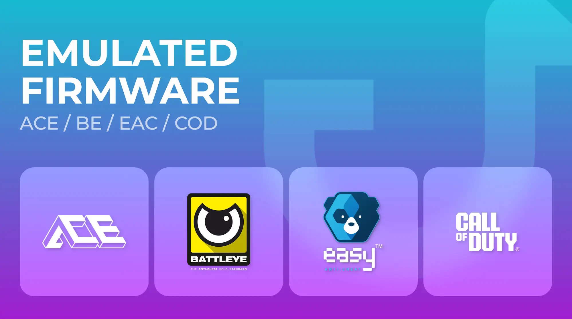 1:1 Emulated FW - ACE / BE / EAC / COD